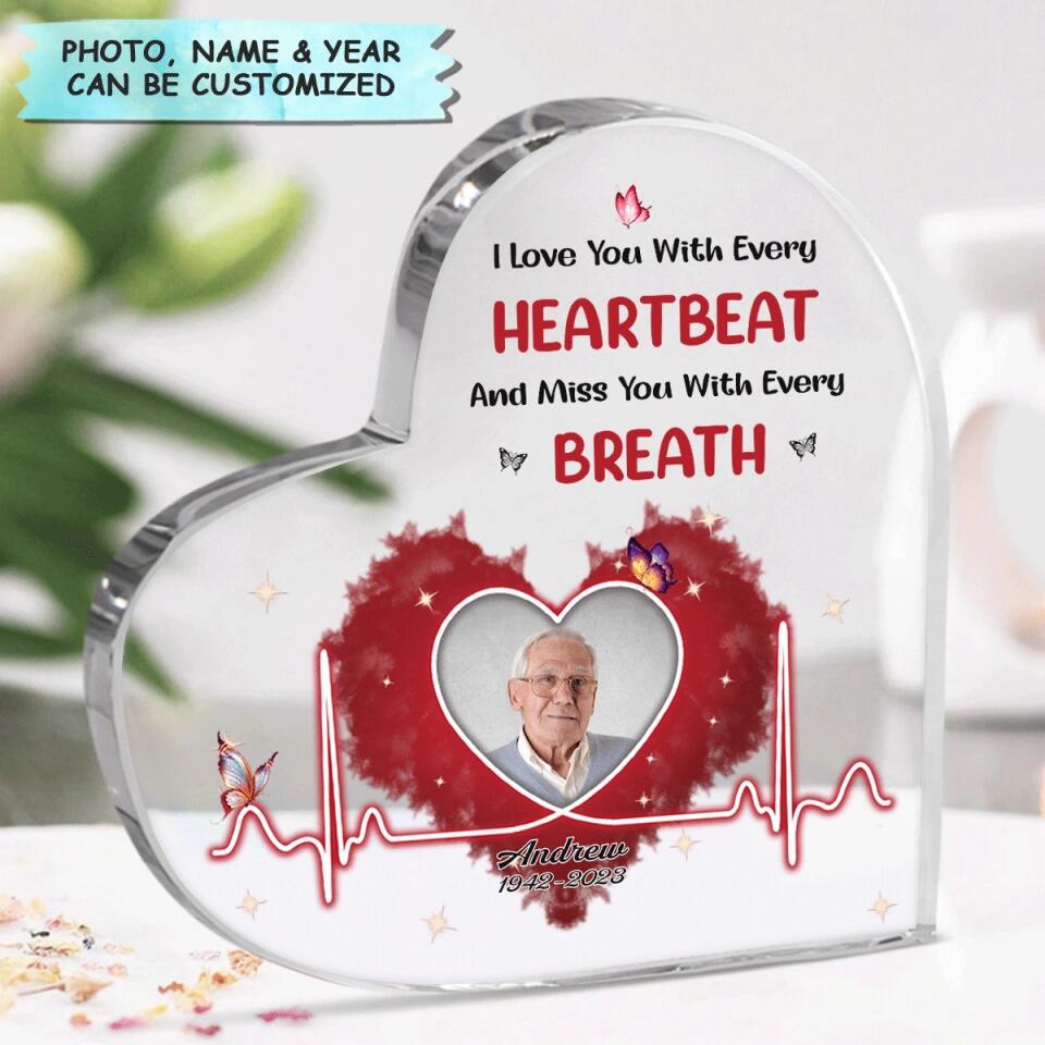 Personalized Heart-shaped Acrylic Plaque - Gift For Family Member - I Love You With Every Heartbeat ARND037