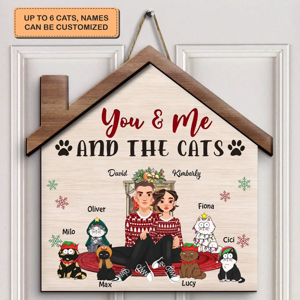 You Me And The Cats - Personalized Custom Door Sign - Christmas Gift For Cat Lover, Cat Mom, Cat Dad, Cat Owner