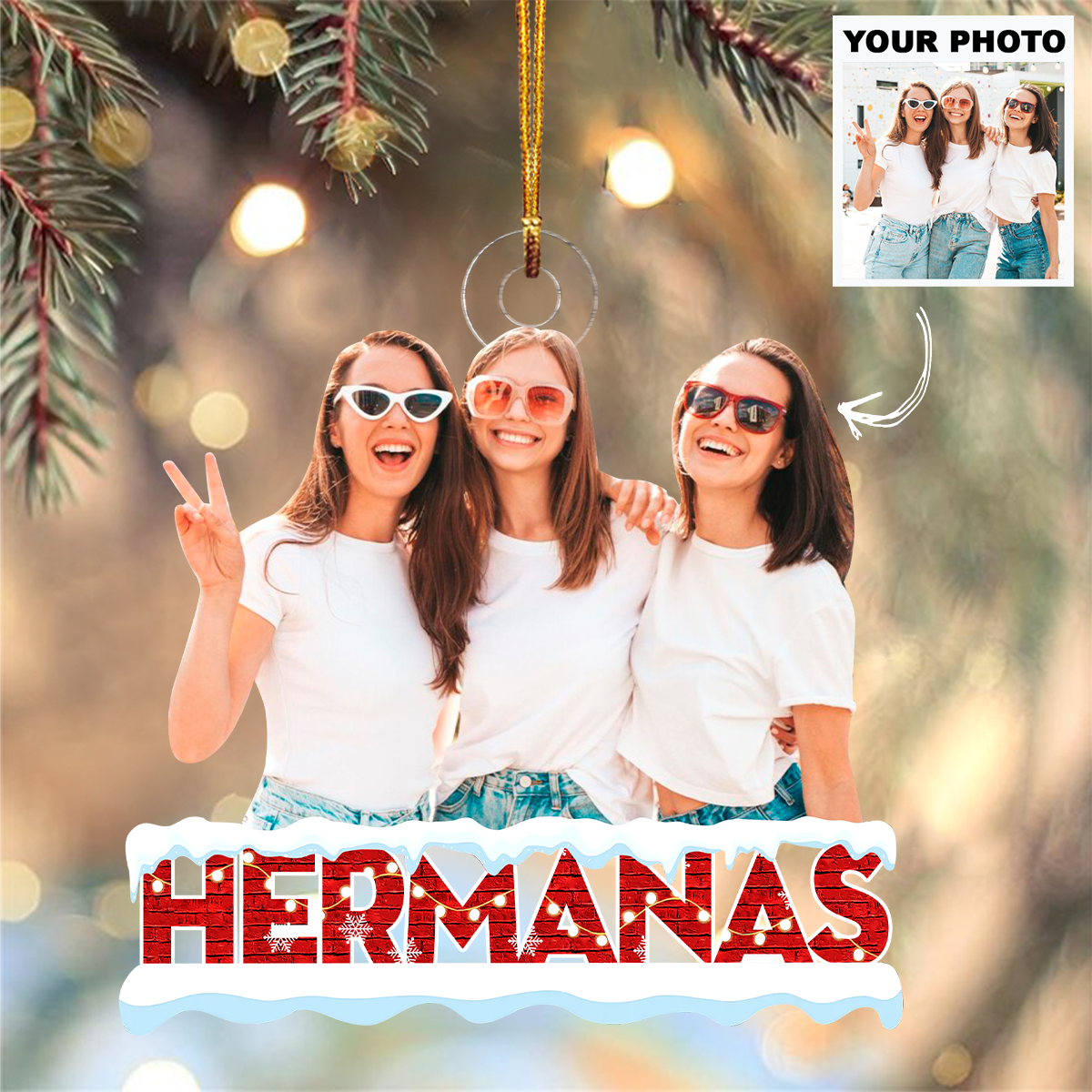 Hermanas Customized Your Photo Ornament - Personalized Custom Photo Mica Ornament - Christmas Gift For Family Members, Friends, Besties UPL0DM001