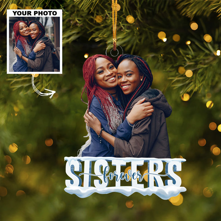 Sisters Forever Merry Christmas - Personalized Custom Photo Mica Ornament - Christmas Gift For Friends, Besties, Family Members UPL0DM009