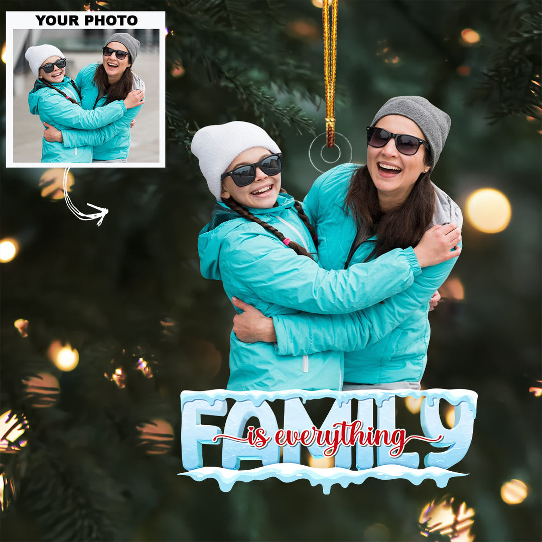 Family Is Everything Customized Your Photo Ornament  -  Personalized Custom Photo Mica Ornament - Christmas Gift For Family Members UPL0DM010