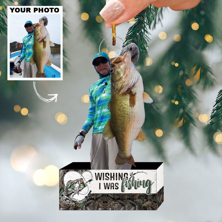 Wishing I Was Fishing Custom Photo - Personalized Photo Mica Ornament - Christmas Gift For Fishing Lovers UPL0HD037
