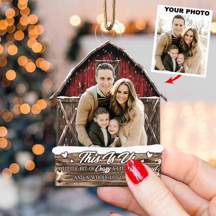This Is Us A Whole Lot Of Love - Custom Photo Mica Ornament - Christmas, Birthday Gift For Family Members, Husband, Wife UPL0PD027