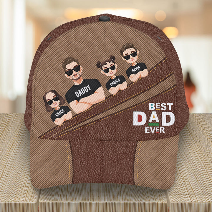 Best Dad Ever - Personalized Custom Classic Cap - Father's Day Gift For Dad