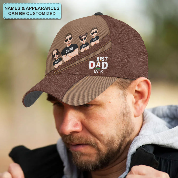 Best Dad Ever - Personalized Custom Classic Cap - Father's Day Gift For Dad