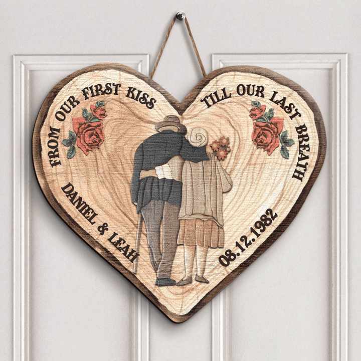 Personalized Door Sign - Gift For Family Member - From Our First Kiss To Our Last Breath