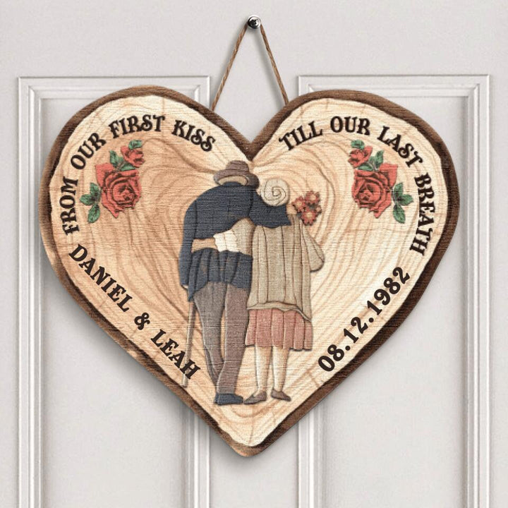 Personalized Door Sign - Gift For Family Member - From Our First Kiss To Our Last Breath