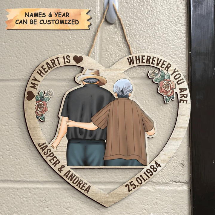 Personalized Door Sign - Gift For Couple - My Heart Is Wherever You Are