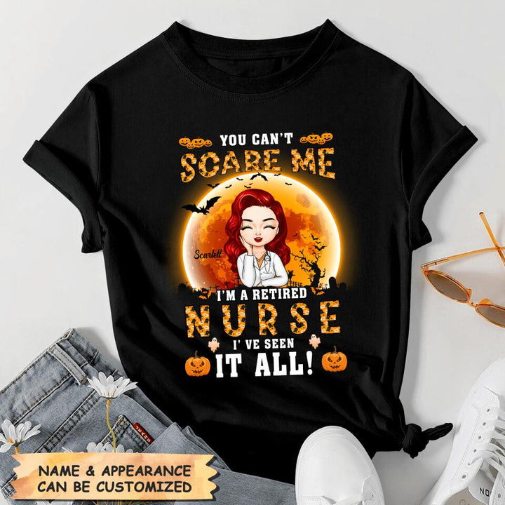 Personalized T-shirt - Gift For Nurse - You Can't Scare A Retired Nurse