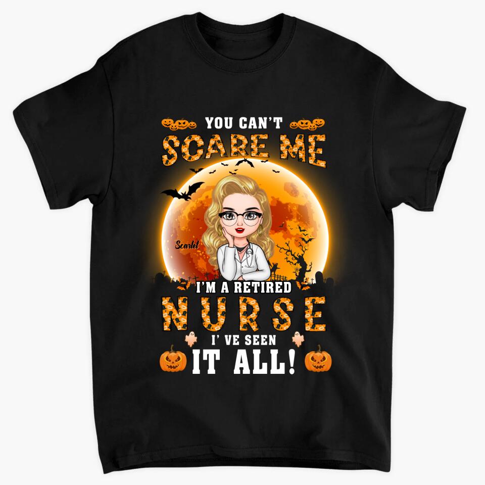 Personalized T-shirt - Gift For Nurse - You Can't Scare A Retired Nurse