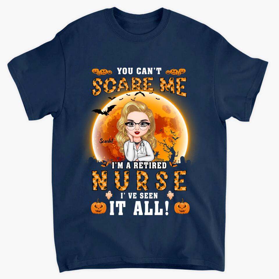 Personalized T-shirt - Gift For Nurse - You Can't Scare A Retired Nurse