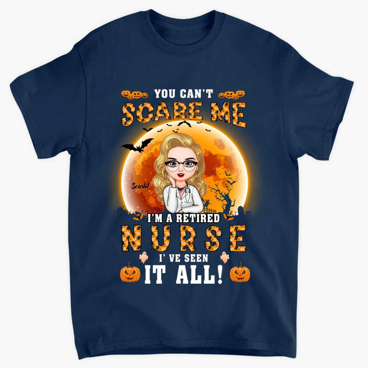 Personalized T-shirt - Gift For Nurse - You Can't Scare A Retired Nurse