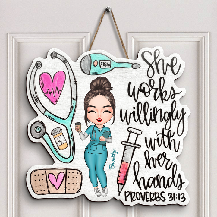 Personalized Door Sign - Gift For Nurse - She Works Willing With Her Hands