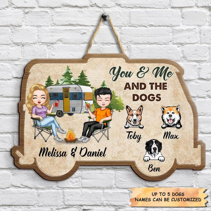 Personalized Door Sign - Gift For Camping Lover - You & Me And The Dogs