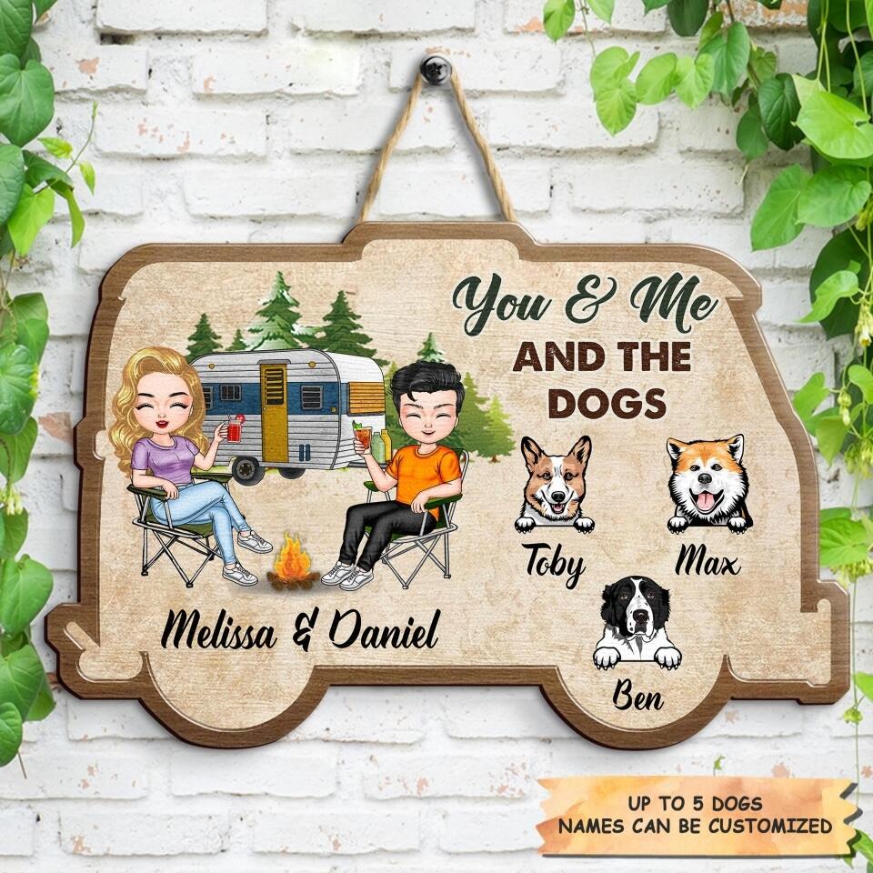 Personalized Door Sign - Gift For Camping Lover - You & Me And The Dogs
