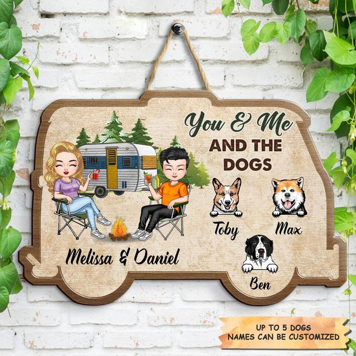 Personalized Door Sign - Gift For Camping Lover - You & Me And The Dogs