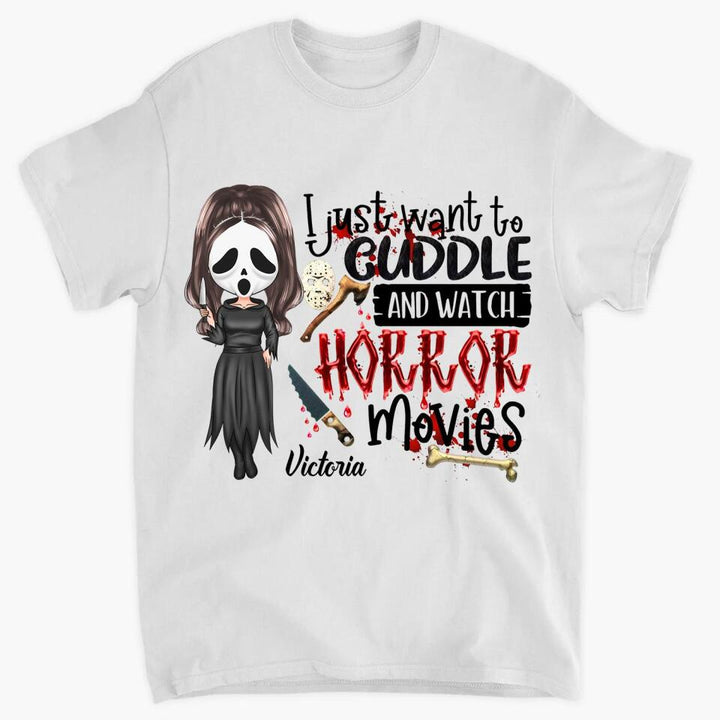 Personalized T-shirt - Gift For Halloween - I Just Want To Cuddle And Watch Horror Movies