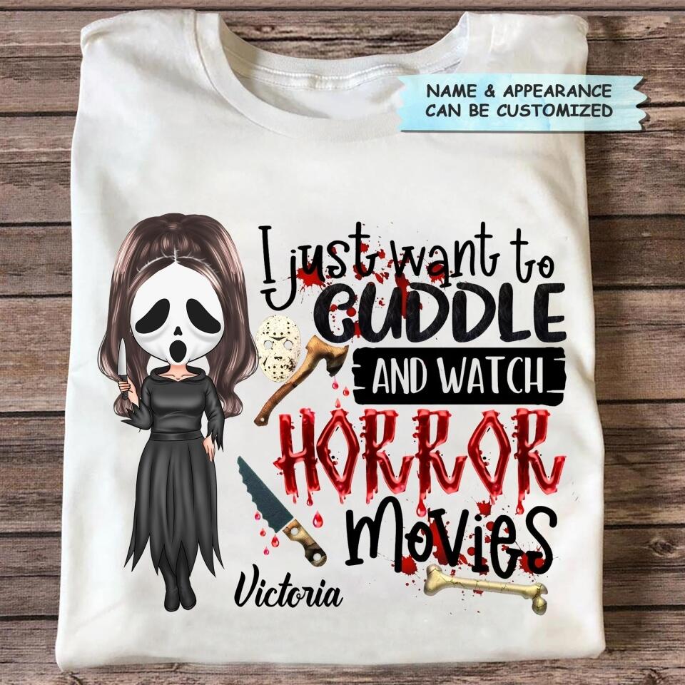 Personalized T-shirt - Gift For Halloween - I Just Want To Cuddle And Watch Horror Movies
