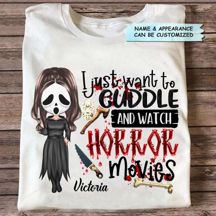 Personalized T-shirt - Gift For Halloween - I Just Want To Cuddle And Watch Horror Movies