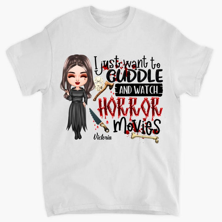 Personalized T-shirt - Gift For Halloween - I Just Want To Cuddle And Watch Horror Movies