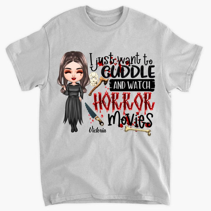 Personalized T-shirt - Gift For Halloween - I Just Want To Cuddle And Watch Horror Movies