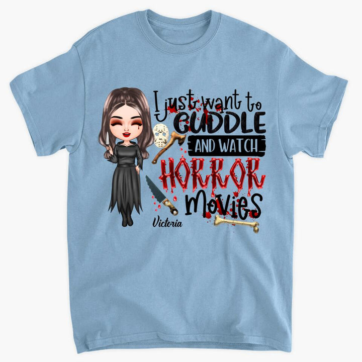 Personalized T-shirt - Gift For Halloween - I Just Want To Cuddle And Watch Horror Movies