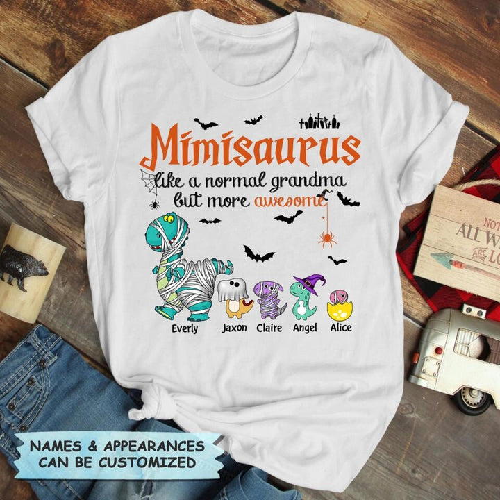 Personalized T-shirt - Gift For Grandma - Mimisaurus Like A Normal Grandma But More Awesome