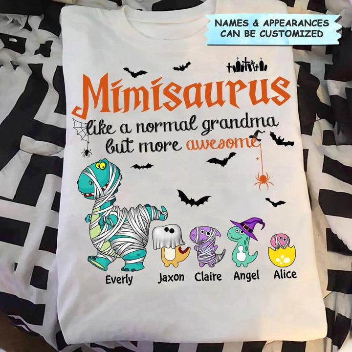 Personalized T-shirt - Gift For Grandma - Mimisaurus Like A Normal Grandma But More Awesome