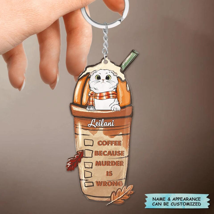Personalized Keychain - Gift For Cat Lover - Coffee Because Murder Is Wrong