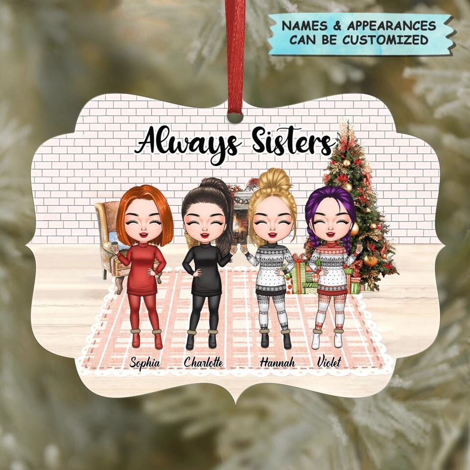 Personalized Aluminium Ornament - Gift For Friends, Besties - Always Sisters