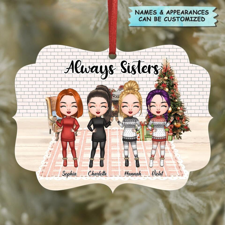 Personalized Aluminium Ornament - Gift For Friends, Besties - Always Sisters