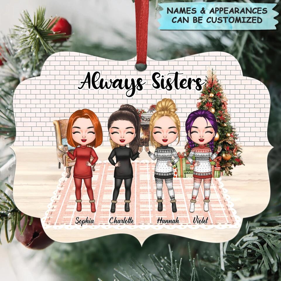 Personalized Aluminium Ornament - Gift For Friends, Besties - Always Sisters