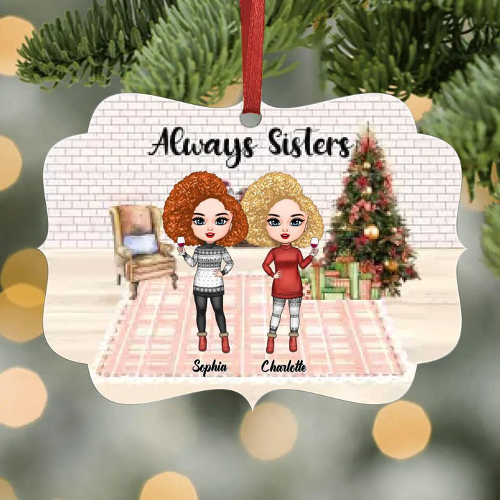 Personalized Aluminium Ornament - Gift For Friends, Besties - Always Sisters