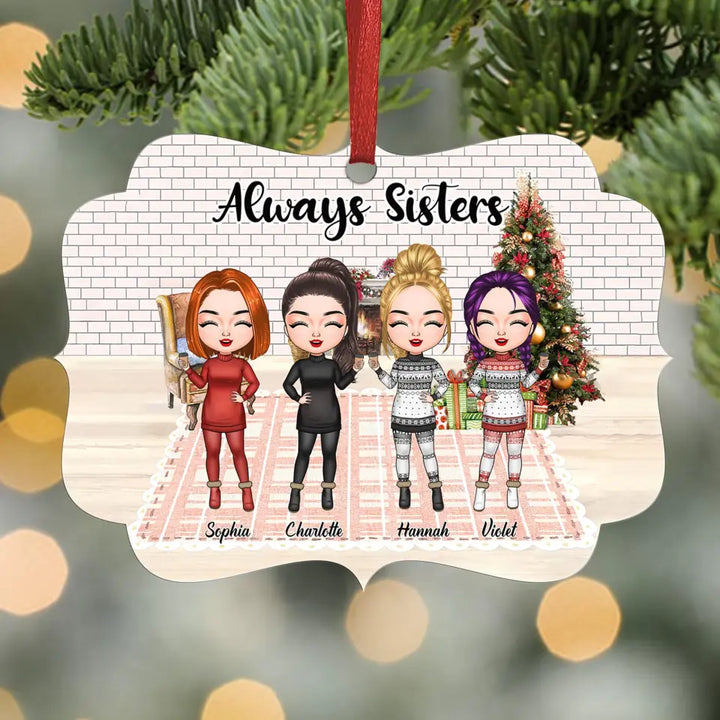 Personalized Aluminium Ornament - Gift For Friends, Besties - Always Sisters