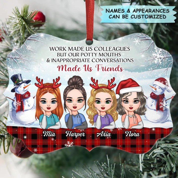 Personalized Aluminium Ornament - Gift For Nurse, Friends - Work Made Us Colleagues