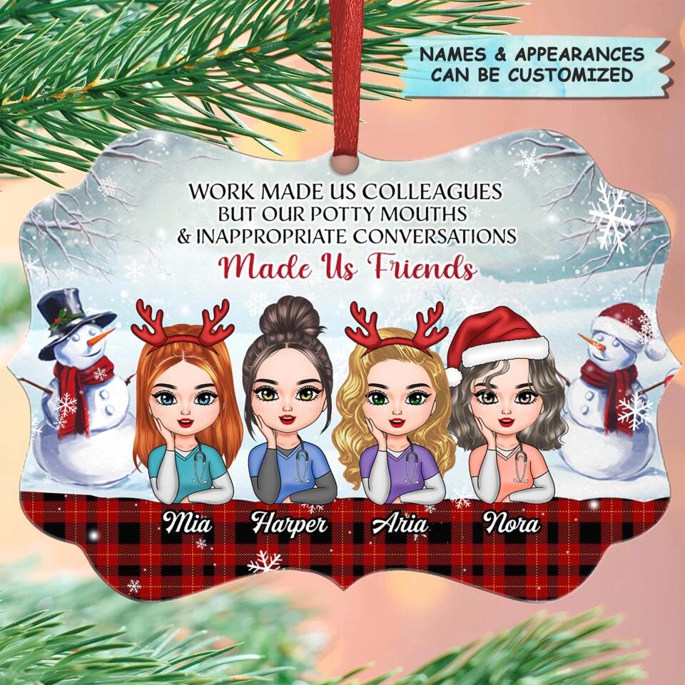 Personalized Aluminium Ornament - Gift For Nurse, Friends - Work Made Us Colleagues