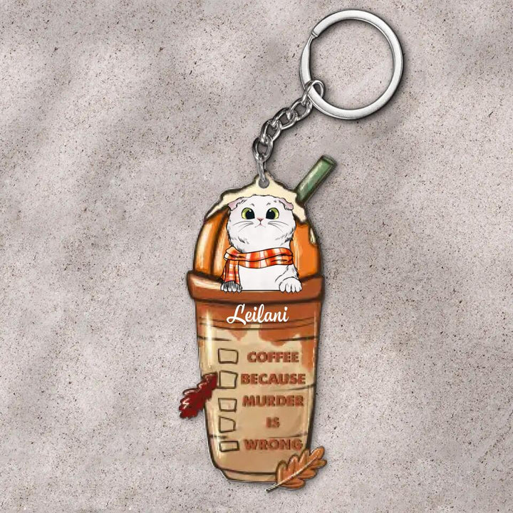 Personalized Keychain - Gift For Cat Lover - Coffee Because Murder Is Wrong