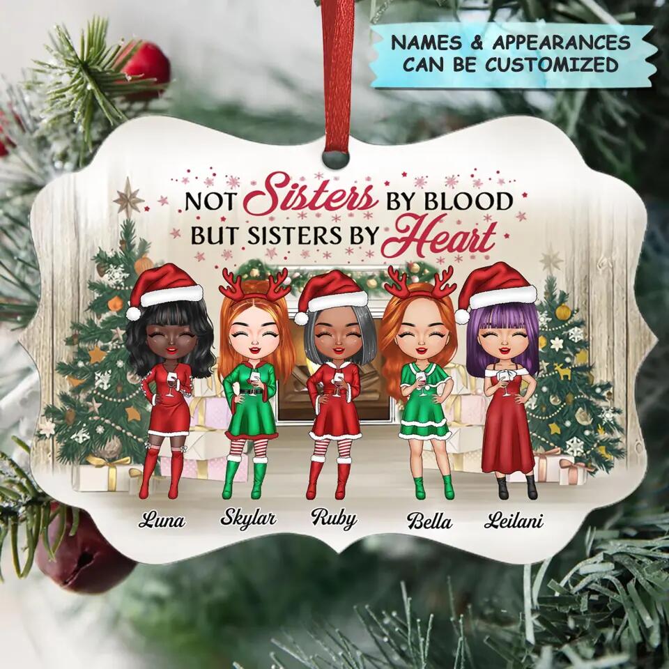 Personalized Aluminium Ornament - Gift For Friend, Besties - Not Sisters By Blood But Sisters By Heart