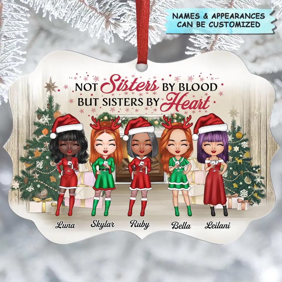 Personalized Aluminium Ornament - Gift For Friend, Besties - Not Sisters By Blood But Sisters By Heart