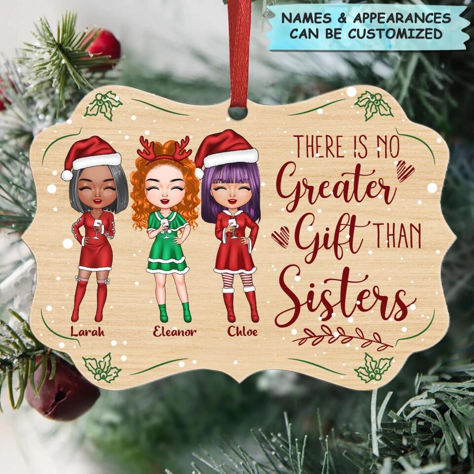 Personalized Aluminium Ornament - Gift For Friend - There Is No Greater Gift Than Sisters
