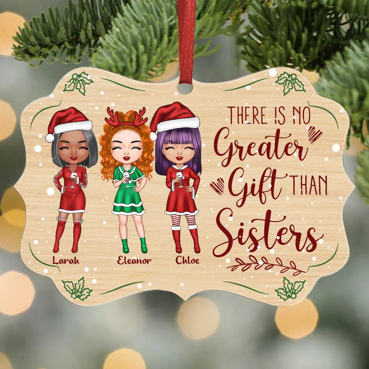 Personalized Aluminium Ornament - Gift For Friend - There Is No Greater Gift Than Sisters