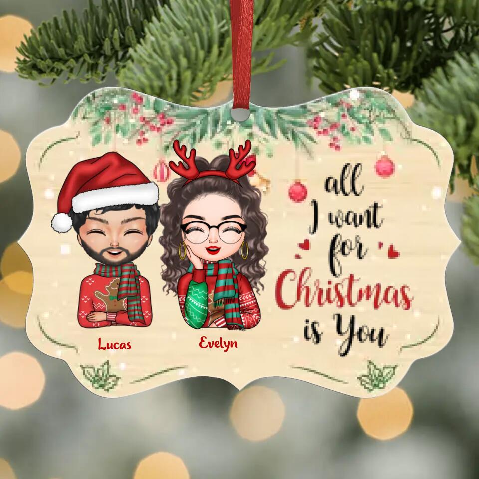 Personalized Aluminium Ornament - Gift For Couple - All I Want For Christmas Is You