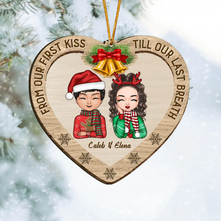 Personalized Wood Ornament - Gift For Couple, Lovers - From Our First Kiss Till Our Last Breath