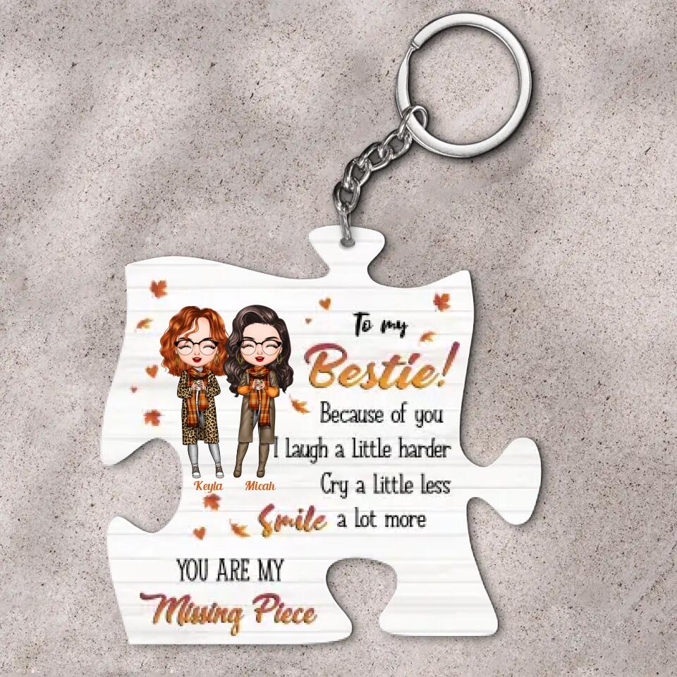 Personalized Keychain - Gift For Friend - Because Of You I Laugh A Little Harder
