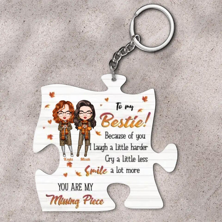 Personalized Keychain - Gift For Friend - Because Of You I Laugh A Little Harder