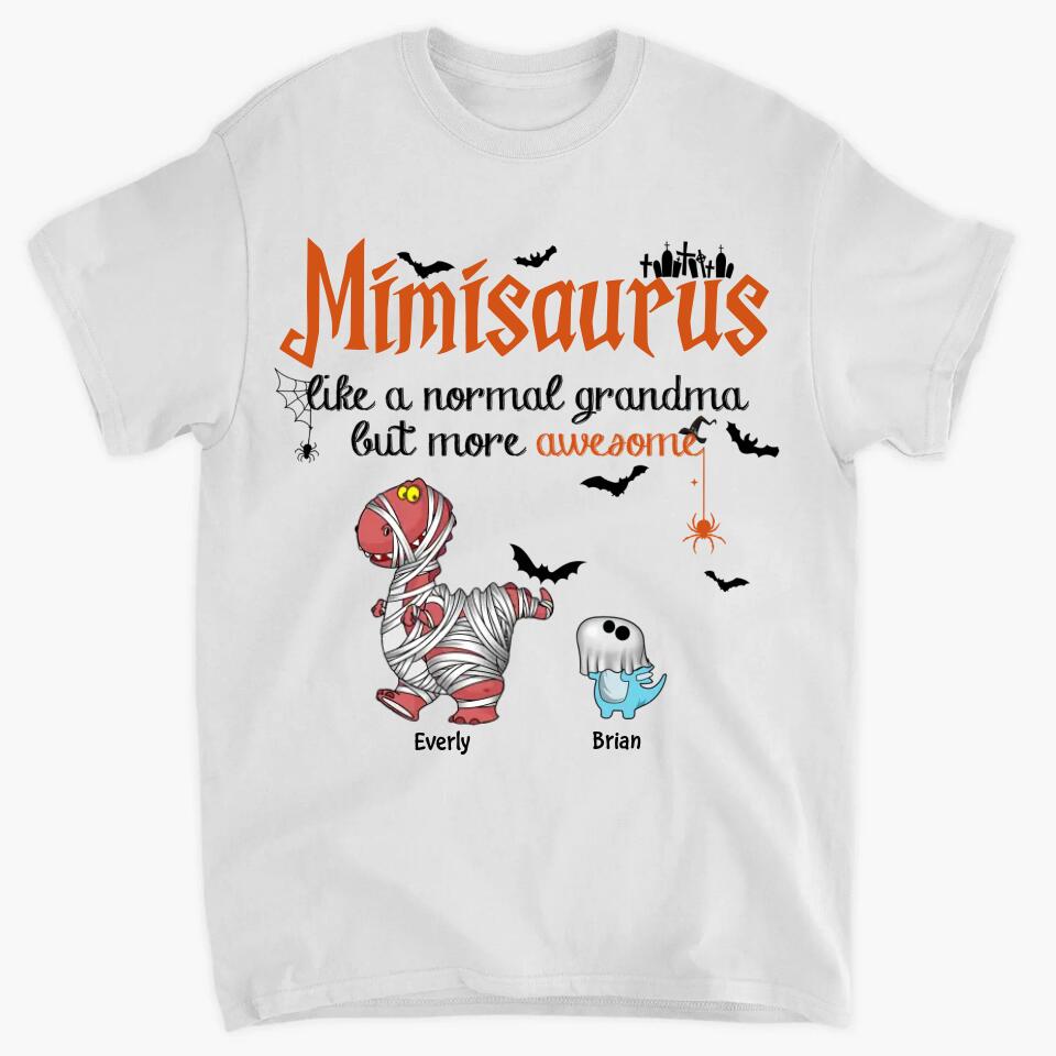 Personalized T-shirt - Gift For Grandma - Mimisaurus Like A Normal Grandma But More Awesome