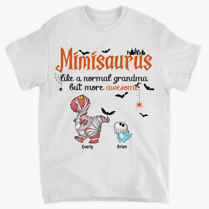 Personalized T-shirt - Gift For Grandma - Mimisaurus Like A Normal Grandma But More Awesome