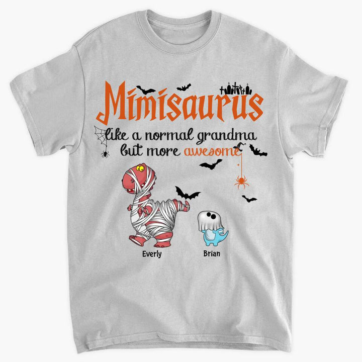 Personalized T-shirt - Gift For Grandma - Mimisaurus Like A Normal Grandma But More Awesome