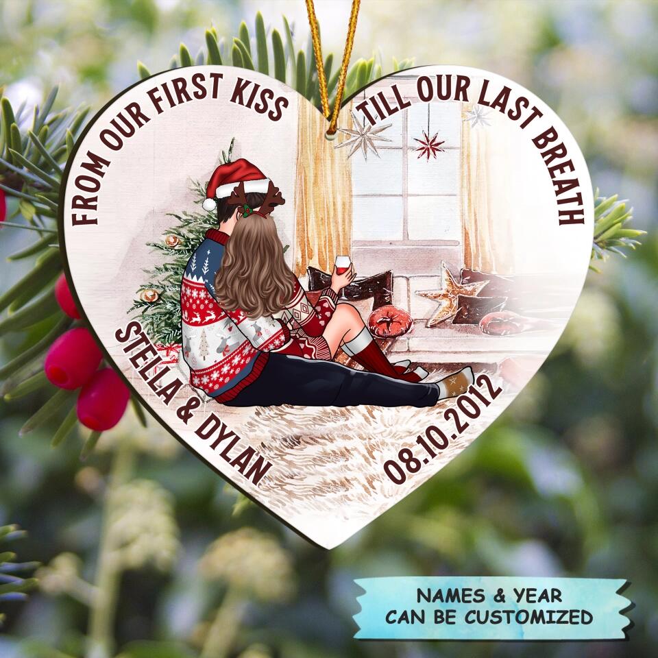 Personalized Wood Ornament - Gift For Couple, Lover - From Our First Kiss Till Our Last Breath