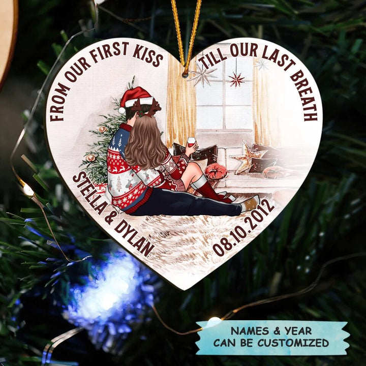 Personalized Wood Ornament - Gift For Couple, Lover - From Our First Kiss Till Our Last Breath